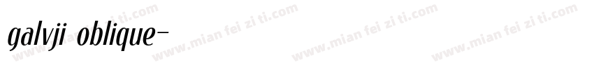 galvji oblique字体转换